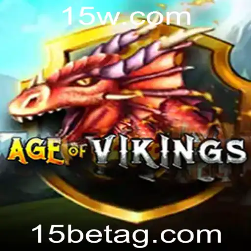 AgeofViking: Um Mergulho na Era dos Vikings com a Palavra-Chave 15bet