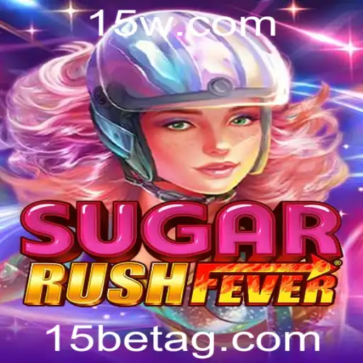 Descubra a Emoção de SugarRushFever com 15bet